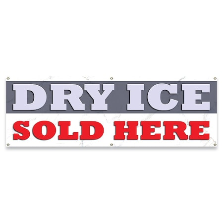 Signmission Dry Ice Sold Here Banner Concession Stand Food Truck Single Sided B-72-30050